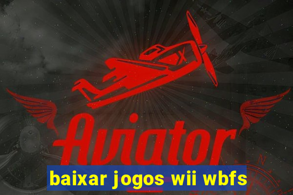 baixar jogos wii wbfs